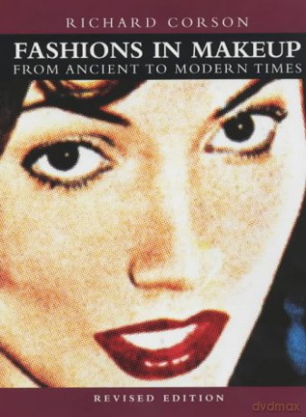 Fashions in Makeup: From Ancient to Modern Times - Richard Corson [KSIĄŻKA]