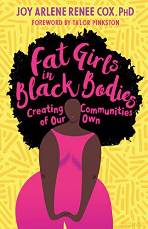 Fat Girls in Black Bodies: Creating a New Space of Belonging - Joy Arlene Renee Cox [KSIĄŻKA]