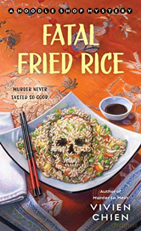 Fatal Fried Rice: A Noodle Shop Mystery (Noodle Shop Mystery, 7) [KSIĄŻKA]