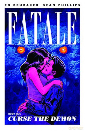 Fatale Volume 5: Curse the Demon: 05 (Fatale (Image Comics)) - Ed Brubaker [KSIĄŻKA]