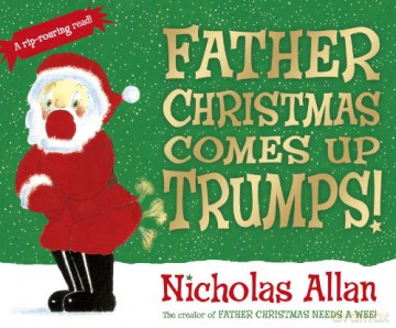 Father Christmas Comes Up Trumps! - Nicholas Allan [KSIĄŻKA]