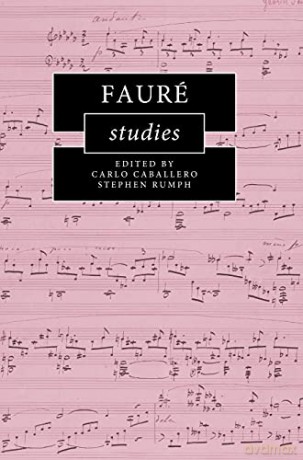 Fauré Studies (Cambridge Composer Studies) - Carlo Caballero [KSIĄŻKA]