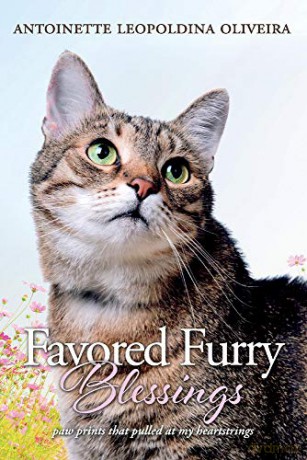 Favored Furry Blessings: Paw Prints that pulled at my heartstrings - Antoinette Leopoldina Oliveira [KSIĄŻKA]