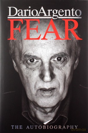 Fear: The Autobiography Of Dario Argento - Dario Argento [KSIĄŻKA]