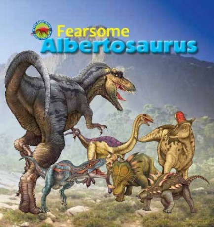 Fearsome Albertosaurus (When Dinosaurs Ruled the Earth) - Tortoise Dreaming [KSIĄŻKA]