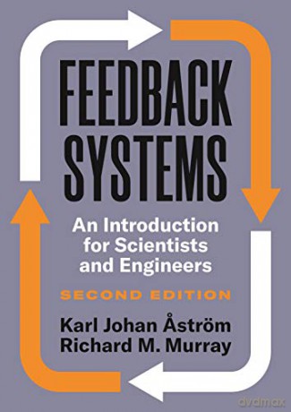 Feedback Systems: An Introduction for Scientists and Engineers, Second Edition [KSIĄŻKA]