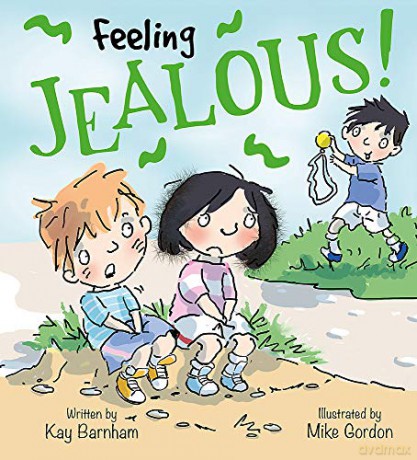Feeling Jealous (Feelings and Emotions) - Kay Barnham [KSIĄŻKA]