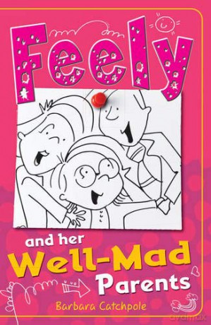 Feely and Her Well-Mad Parents (Feely Tonks) - Barbara Catchpole [KSIĄŻKA]