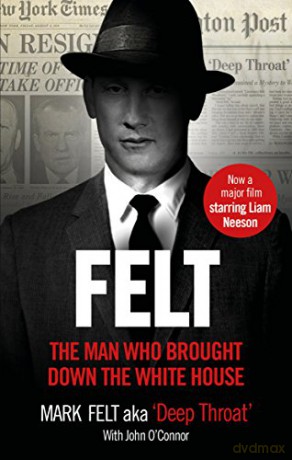 Felt: The Man Who Brought Down the White House - Now a Major Motion Picture - John O'Connor [KSIĄŻKA]
