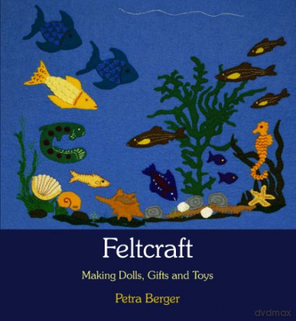 Feltcraft: Making Dolls, Gifts and Toys - Petra Berger [KSIĄŻKA]