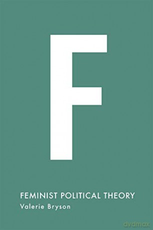 Feminist Political Theory - Valerie Bryson [KSIĄŻKA]