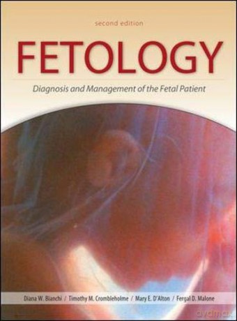 Fetology: Diagnosis and Management of the Fetal Patient, Second Edition (MEDICAL/DENISTRY) - Diana W. Bianchi [KSIĄŻKA]