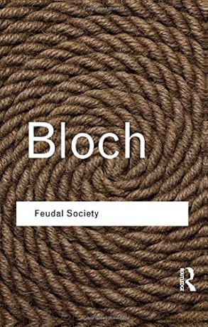 Feudal Society (Routledge Classics) - Marc Bloch [KSIĄŻKA]