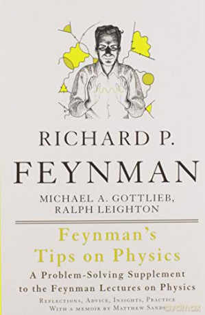 Feynman's Tips on Physics: Reflections, Advice, Insights, Practice - Richard Feynman [KSIĄŻKA]