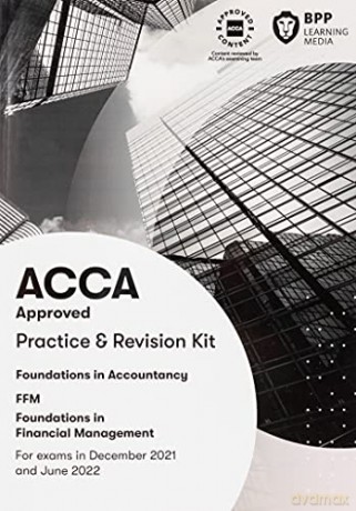FIA Foundations in Financial Management FFM: Practice and Revision Kit [KSIĄŻKA]