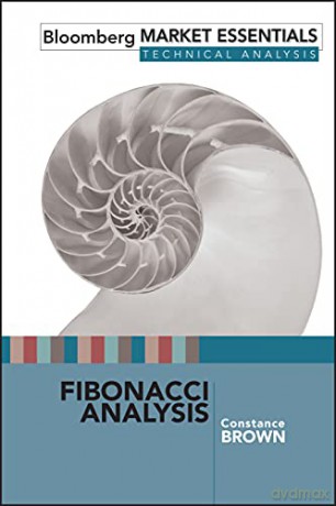 Fibonacci Analysis (Bloomberg Market Essentials: Technical Analysis) - Constance Brown [KSIĄŻKA]