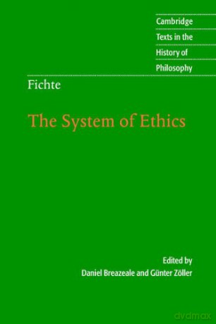 Fichte: The System of Ethics: According to the Principles of the Wissenschaftslehre (Cambridge Texts in the History of Philosophy) - Daniel Breazeale [KSIĄŻKA]