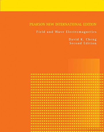 Field and Wave Electromagnetics: Pearson New International Edition - David Cheng [KSIĄŻKA]