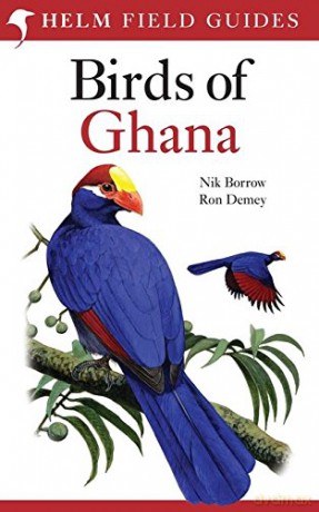 Field Guide to the Birds of Ghana (Helm Field Guides) - Nik Borrow, Ron Demey [KSIĄŻKA]