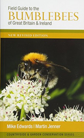Field Guide to the Bumblebees of Great Britain and Ireland: New Revised Edition - Mike Edwards [KSIĄŻKA]