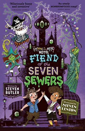 Fiend of the Seven Sewers (Volume 4) (Nothing to see Here Hotel) - Steven Butler [KSIĄŻKA]