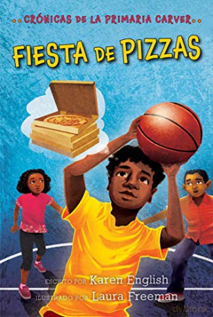 Fiesta de Pizzas, 6: Crónicas de la Primaria Carver, Libro 6 (Carver Chronicles) [KSIĄŻKA]
