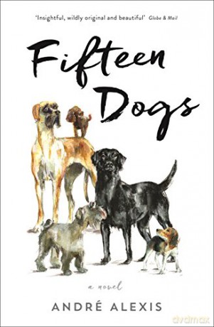 Fifteen Dogs - André Alexis [KSIĄŻKA]