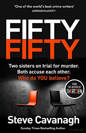 Fifty-Fifty: The Number One Ebook Bestseller, Sunday Times Bestseller, BBC2 Between the Covers Book of the Week and Richard and Judy Bookclub pick - Steve Cavanagh [KSIĄŻKA]