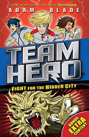 Fight for the Hidden City: Series 2 Book 1 with Bonus Extra Content! (Team Hero) - Adam Blade [KSIĄŻKA]