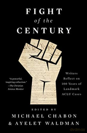 Fight of the Century: Writers Reflect on 100 Years of Landmark ACLU Cases - Viet Thanh Nguyen [KSIĄŻKA]