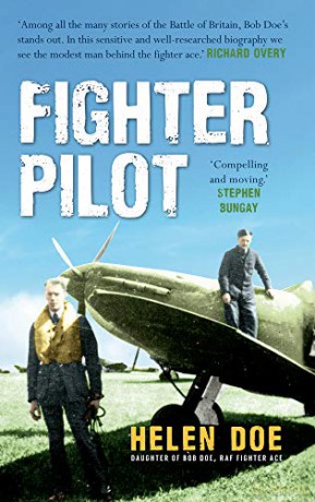 Fighter Pilot: The Life of Battle of Britain Ace Bob Doe - Helen Doe [KSIĄŻKA]
