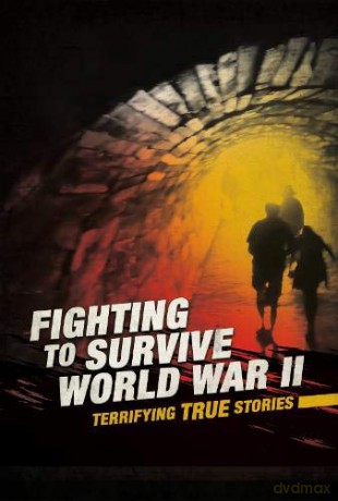 Fighting to Survive World War II - Nancy Dickmann [KSIĄŻKA]