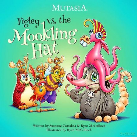 Figley vs. the Mookling Hat: 3 (Mutasia) - Suzanne Cotsakos [KSIĄŻKA]