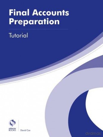Final Accounts Preparation Tutorial (AAT Advanced Diploma in Accounting) - David Cox [KSIĄŻKA]