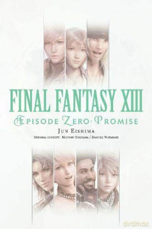 Final Fantasy XIII: Episode Zero -Promise- - Jun Eishima [KSIĄŻKA]