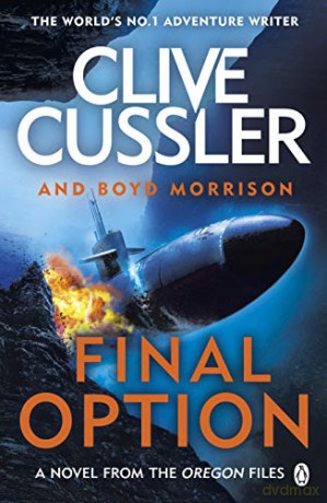 Final Option: 'The best one yet' (The Oregon Files) - Clive Cussler [KSIĄŻKA]