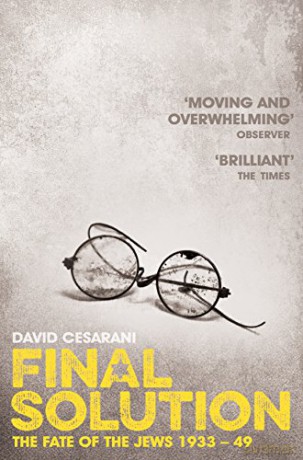 Final Solution: The Fate of the Jews 1933-1949 - David Cesarani [KSIĄŻKA]