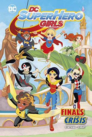 Finals Crisis (DC Super Hero Girls) - Shea Fontana [KSIĄŻKA]