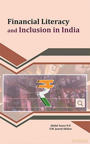 Financial Literacy and Inclusion in India - Abdul Azeez N.P. [KSIĄŻKA]