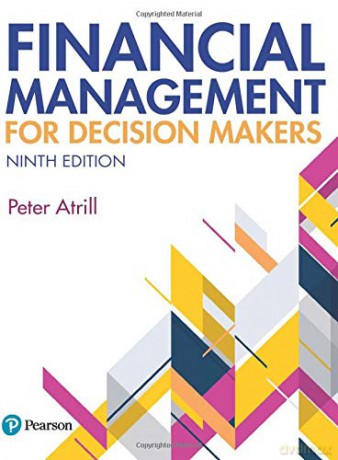 Financial Management for Decision Makers 9th edition - Peter Atrill [KSIĄŻKA]
