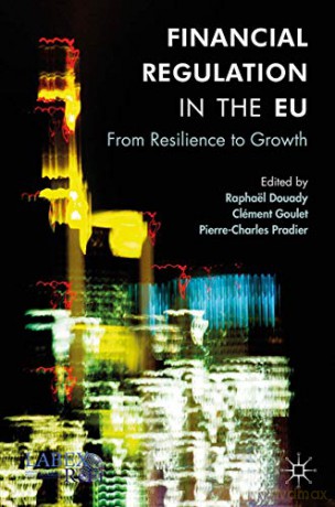 Financial Regulation in the EU: From Resilience to Growth - Raphaël Douady [KSIĄŻKA]