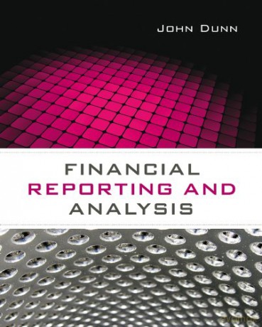 Financial Reporting and Analysis - John Dunn [KSIĄŻKA]