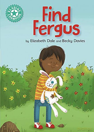 Find Fergus: Independent Reading Turquoise 7 (Reading Champion) - Elizabeth Dale [KSIĄŻKA]