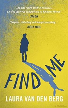 Find Me - Laura van den Berg [KSIĄŻKA]