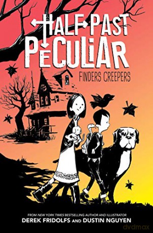 Finders Creepers (Half Past Peculiar, Book 1) - Derek Fridolfs [KSIĄŻKA]