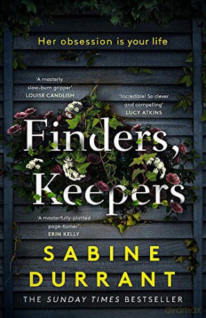 Finders, Keepers: A dark and twisty novel of scheming neighbours, from the author of Lie With Me - Sabine Durrant [KSIĄŻKA]