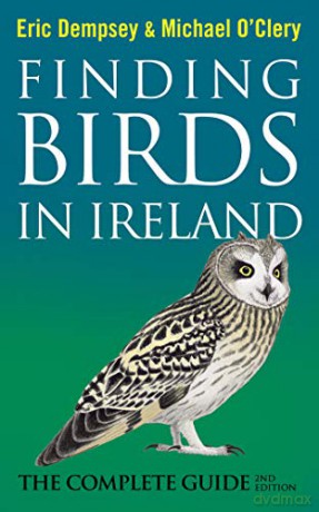 Finding Birds in Ireland: The Complete Guide - Eric Dempsey [KSIĄŻKA]