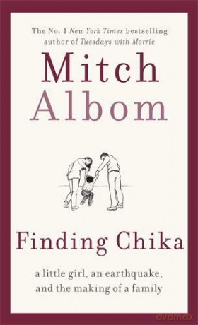 Finding Chika: A heart-breaking and hopeful story about family, adversity and unconditional love - Mitch Albom [KSIĄŻKA]