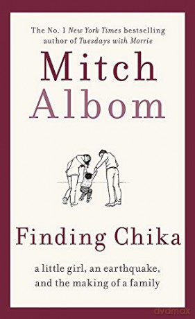 Finding Chika: A heart-breaking and hopeful story about family, adversity and unconditional love - Mitch Albom [KSIĄŻKA]