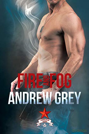 Fire and Fog: 6 (Carlisle Cops) - Andrew Grey [KSIĄŻKA]